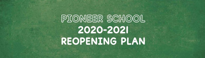 Pioneer School Reopening Plan