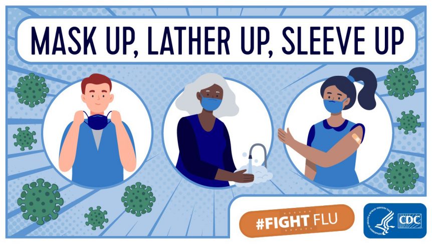 Mask Up. Lather Up. Sleeve Up. Fight the Flu.