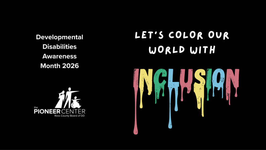 Developmental Disabilities Awareness Month 2026. Let's Color Our World with Inclusion.