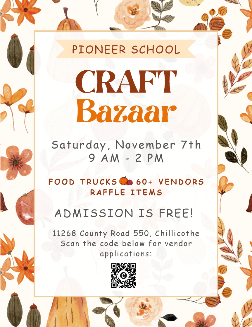 Fall-themed flyer for the Pioneer School Craft Bazaar on Saturday, November 7, from 9 a.m. to 2 p.m. at 11268 County Road 550 in Chillicothe. The event features food trucks, more than 60 vendors, and raffle items. Admission is free. A QR code is included for vendor applications. The flyer is decorated with watercolor pumpkins, acorns, leaves, and flowers in autumn colors.